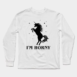 I'm Horny Funny Unicorn Lovers Long Sleeve T-Shirt